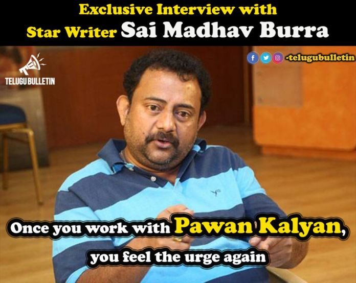 Exclusive Interview: Sai Madhav Burra: Once You Work With Pawan Kalyan, You Feel The Urge Again