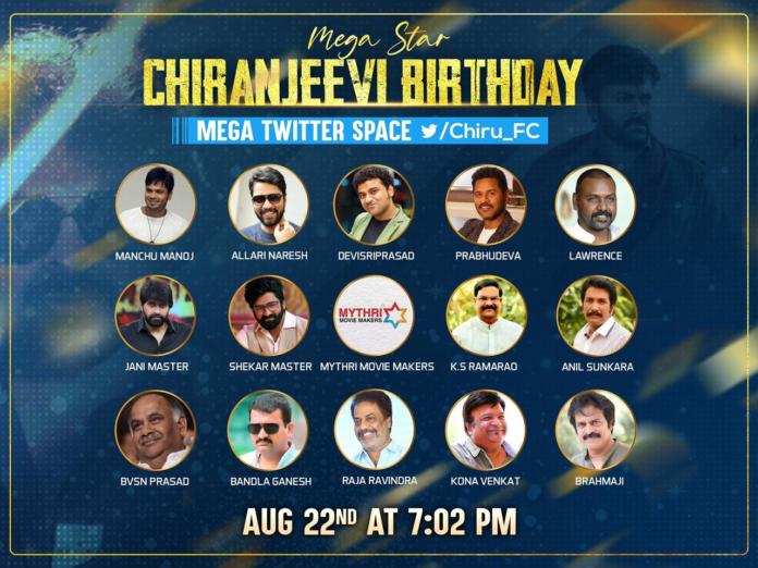 List Of Celebrities Attending Chiranjeevi’s Birthday Special Twitter Space Session