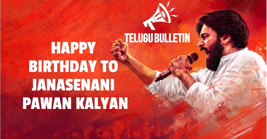 Happy Birthday Pawan Kalyan: A Demigod Of The Masses - TeluguBulletin.com