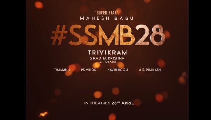 Mahesh Babu’s #ssmb28 Gets A Release Date