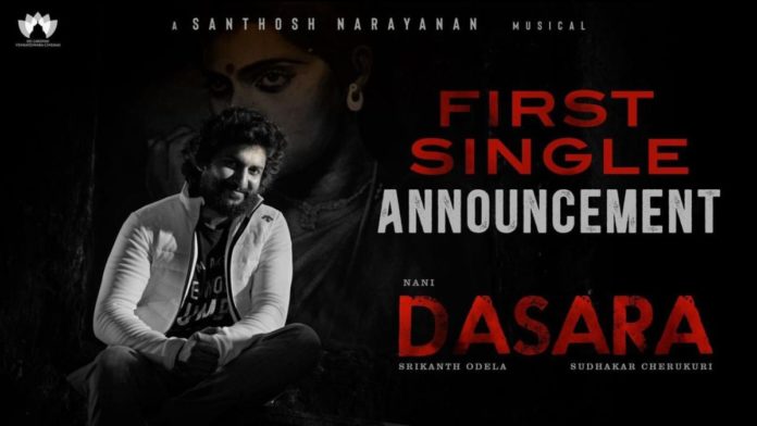 Nani’s “dasara” First Single  From Dasara.